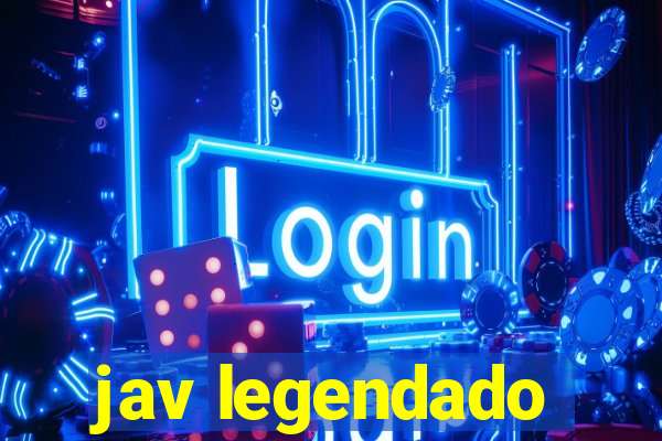 jav legendado
